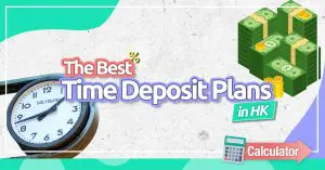 The Best Time Deposit Plans in HK
