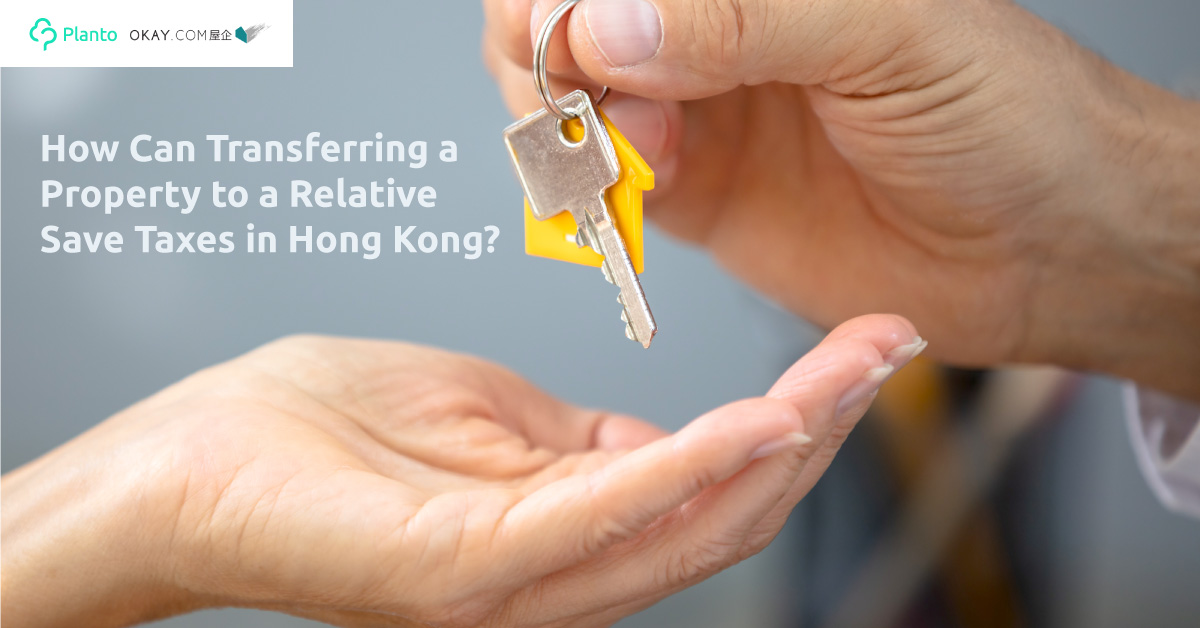 HK Homeowners Gain Tax Advantages by Transferring Property Ownership.  Here’s How it Works and the Risks
